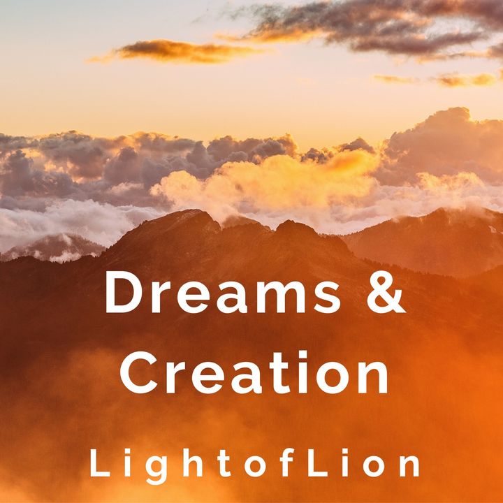 Dreams & Creation
