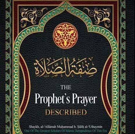 The Prophet's Prayer Described  ﷺ