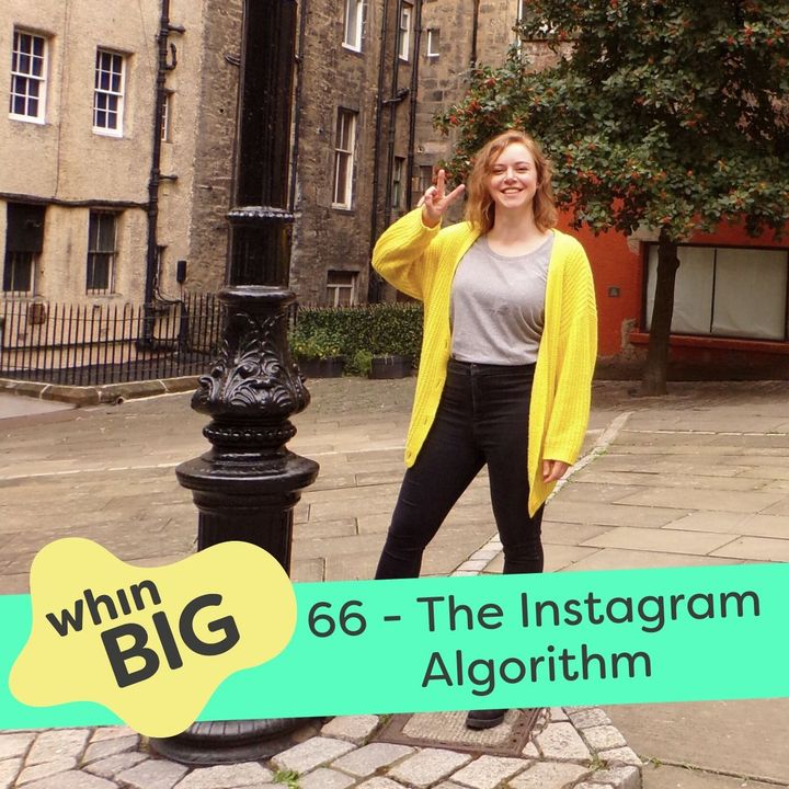 66 - The Instagram Algorithm - What is it, and can I 'beat' it?