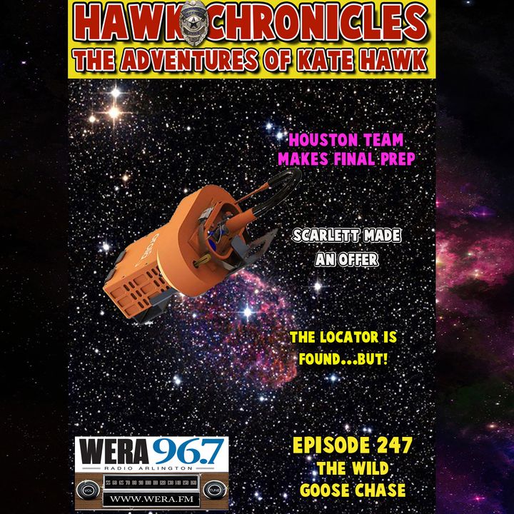 Episode 247 Hawk Chronicles "The Wild Goose chase"