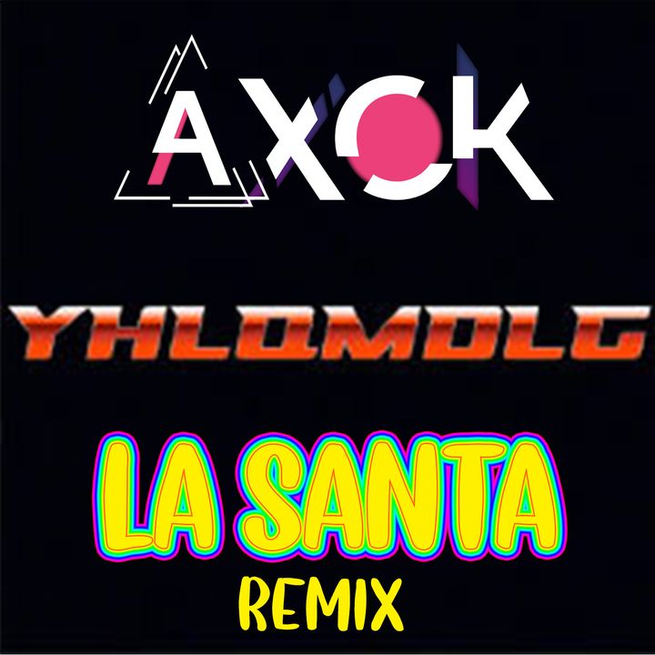 La Santa - Bad Bunny x Daddy Yankee (Dj AXOK) remix