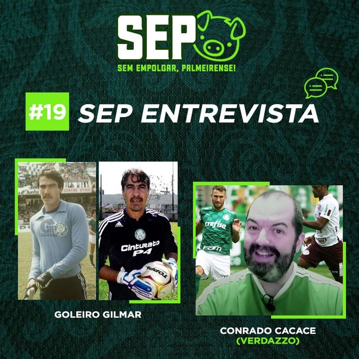 EP19: Entrevista com o goleiro Gilmar e Conrado Cacace