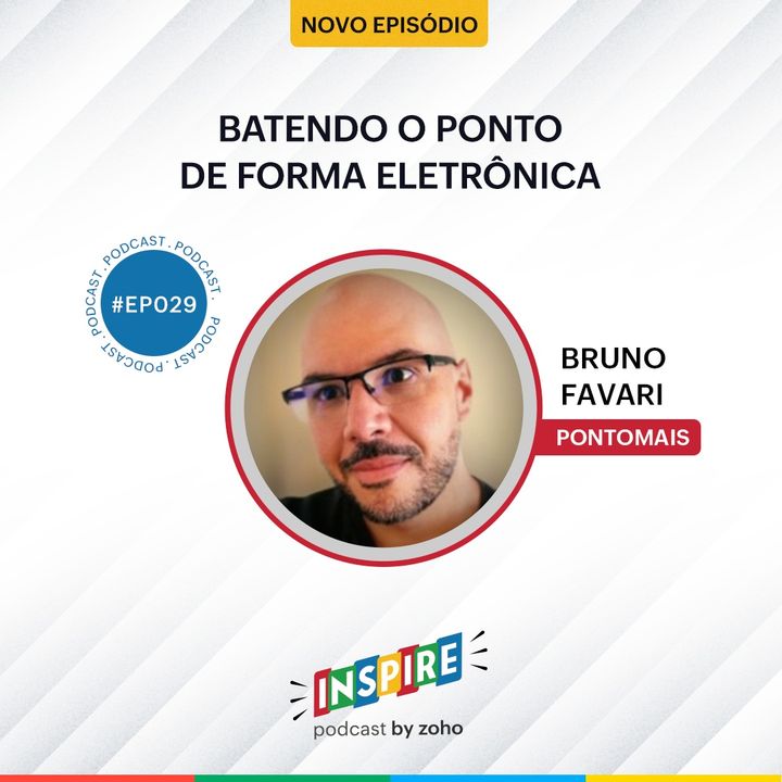 #029 Batendo o ponto de forma eletrônica | Bruno Favari (Pontomais)