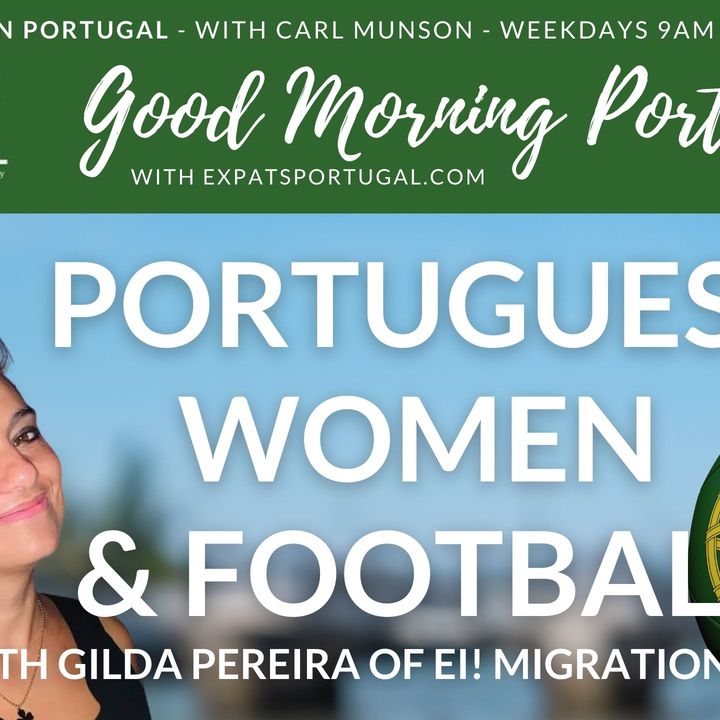Portuguese football, food & visas with Gilda Pereira of Ei! Migration