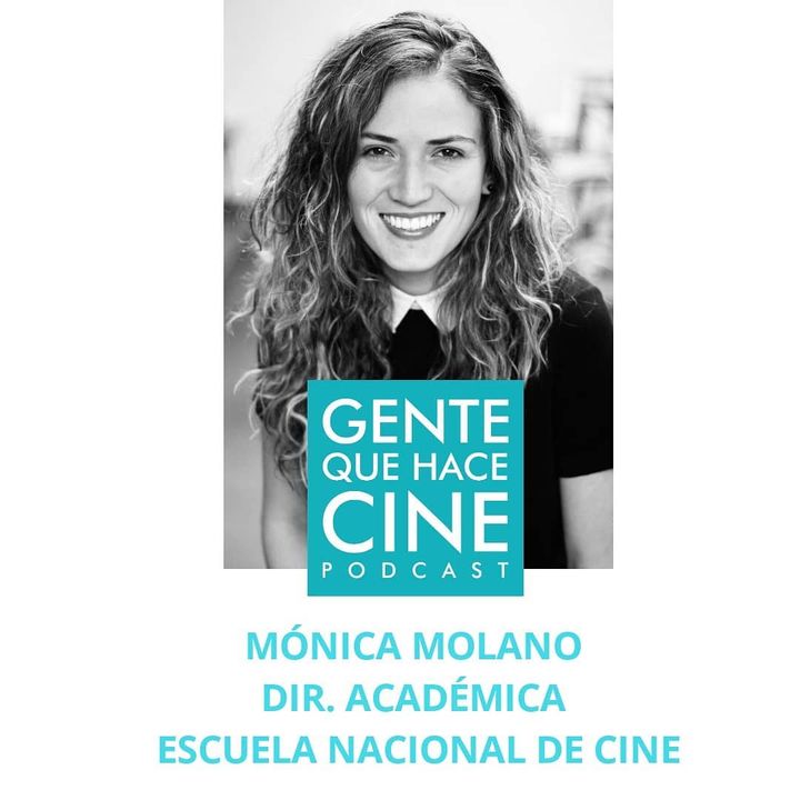 EP2: CINE Y ESCUELAS DE CINE (Mónica Molano)