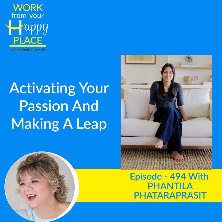Activating Your Passion And Making A Leap with Phantila Phataraprasit