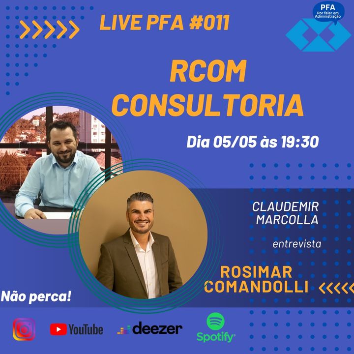 PFA #011 Rosimar Comandolli - RCOM Assessoria Empresarial (Brusque-SC) Podcast