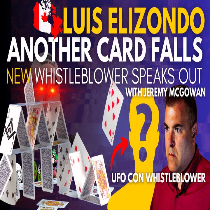 Another Card Falls. The Lue Elizondo story unravels. Special guests shed new light on Elizondo.