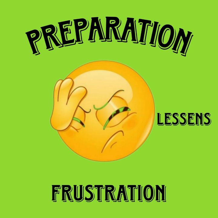 Preparation Lessens Frustration
