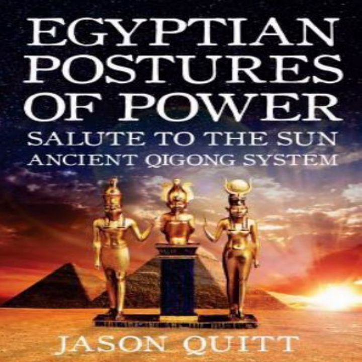 Egyptian postures of power with Jason Quitt