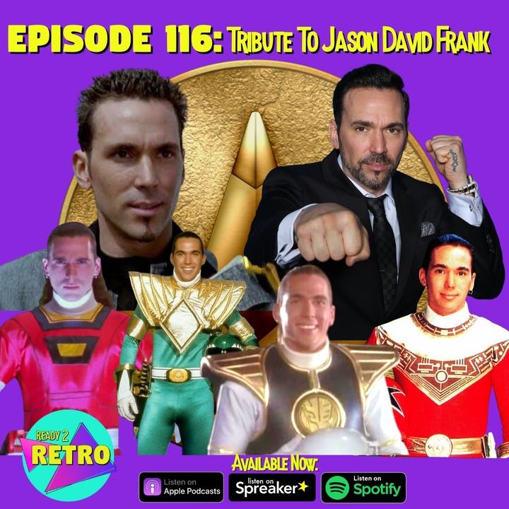 Episode 116: Jason David Frank Tribute Episode