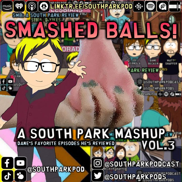 Smashed Balls #3 -  A SouthPark Mashup - Dane's Favorite SMB Reviews