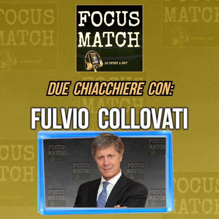 Focus Match - FULVIO COLLOVATI