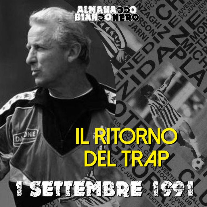 1 settembre 1991 - Il ritorno del Trap