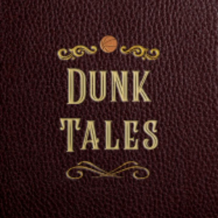 The Dunk Tales - Pre-Preseaon