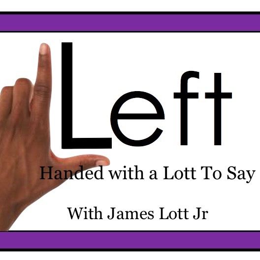 Lefthanded With A Lott To Say