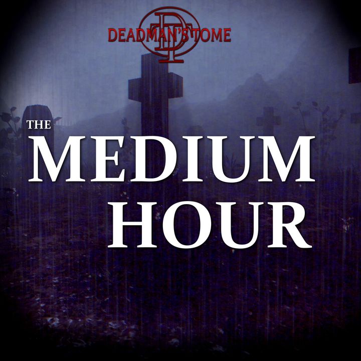 The Medium Hour