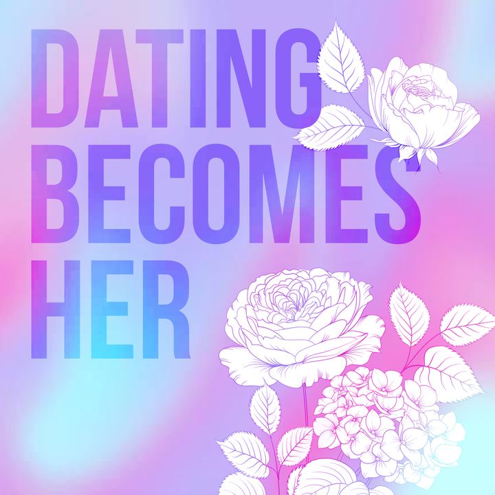 Dating Becomes Her