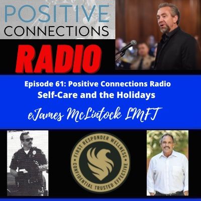 Self-Care And The Holidays: James McLintock LMFT: Former Police Officer