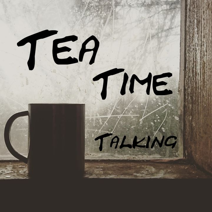 Tea Time Talking