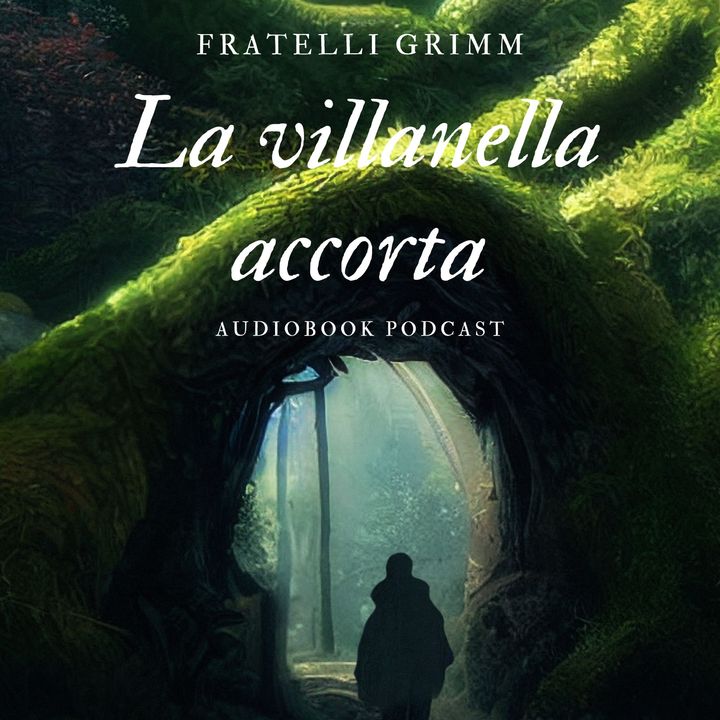 La villanella accorta, Grimm -audiolibro-