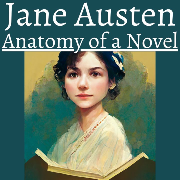 Jane Austen - Anatomy of a Novel