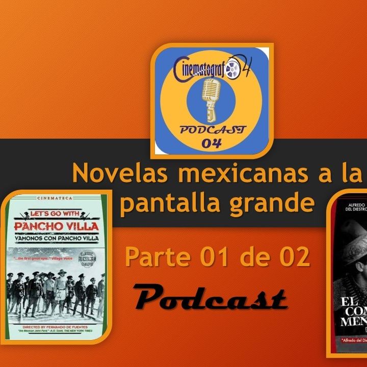 Episodio 158 - Novelas Mexicanas a la pantalla grande Parte 1 de 2
