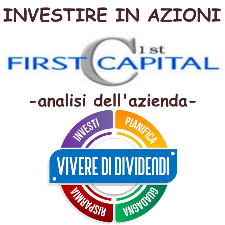 INVESTIRE IN AZIONI FIRST CAPITAL   analisi dell'azienda