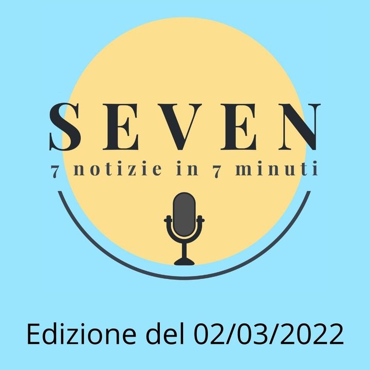 Seven - 02 Marzo 2022
