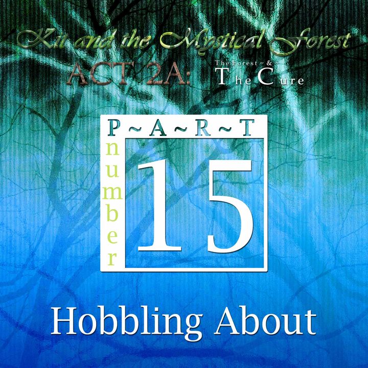 Part 15: Hobbling About (Remastered)