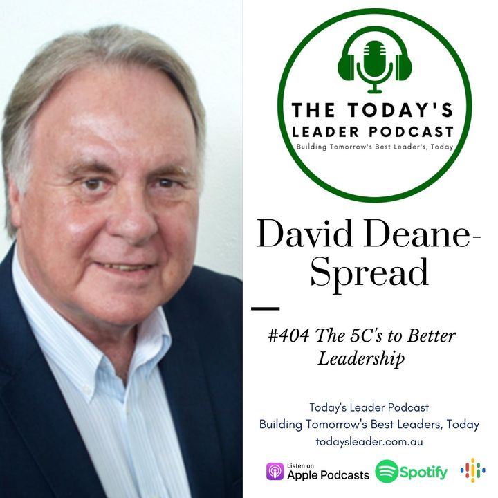 404 David Deane-Spread - The 5C's to Better Leadership