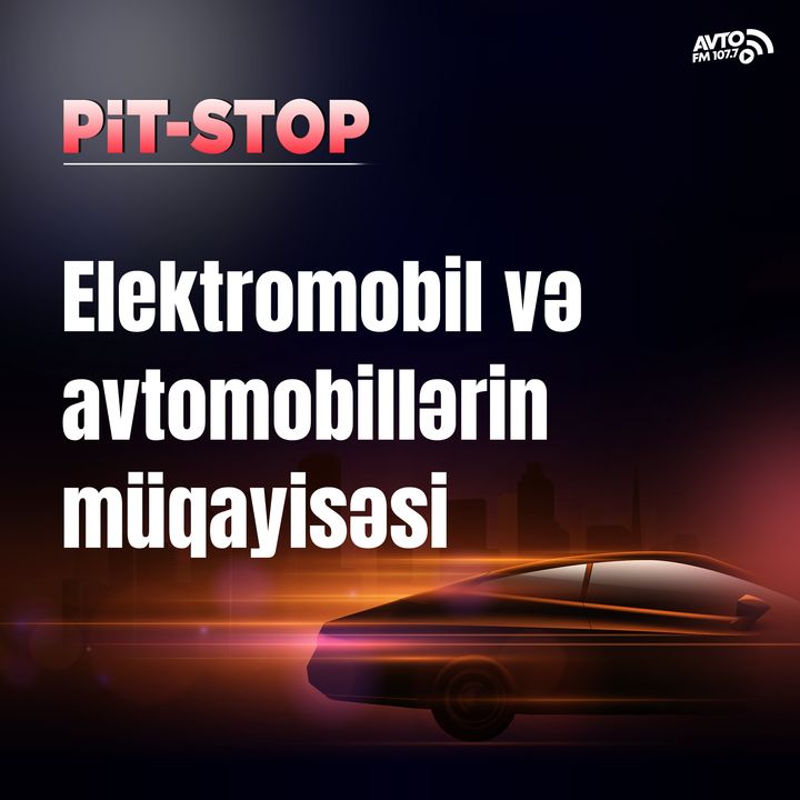 Elektromobil və avtomobillərin müqayisəsi I Pit-stop