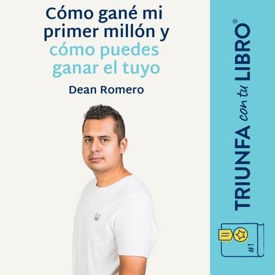 #344: Cómo ganar dinero por Internet con Dean Romero