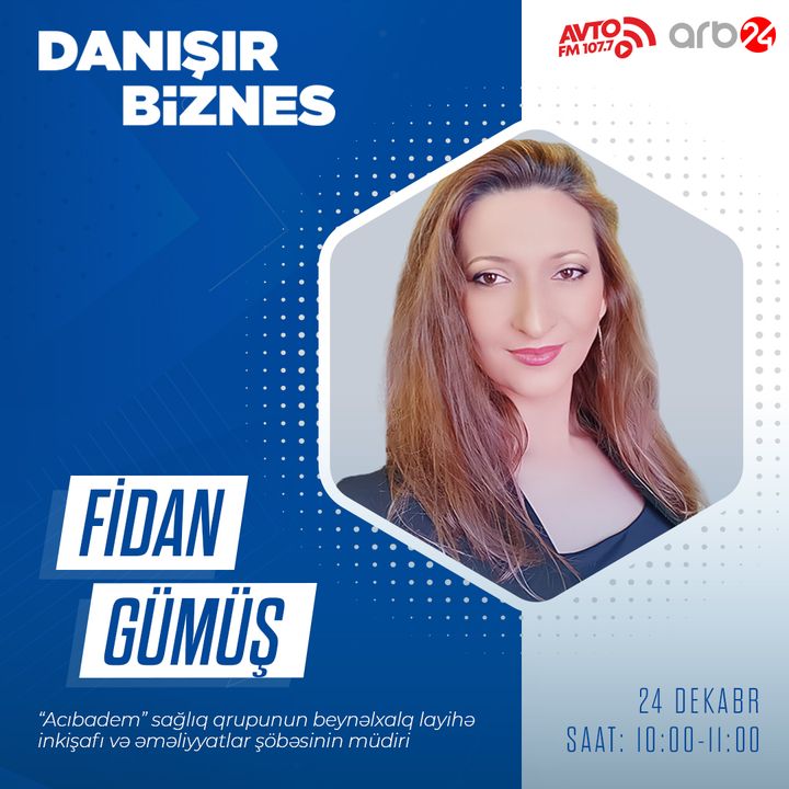 Fidan Gümüş ilə müsahibə I Danışır Biznes #30