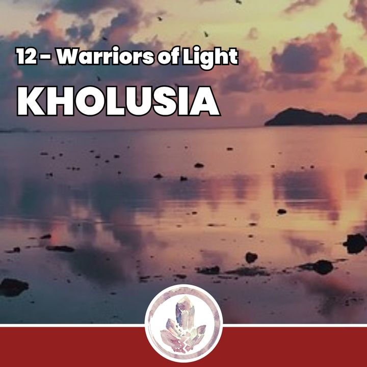 Kholusia - Fragments: Warriors of Light 12