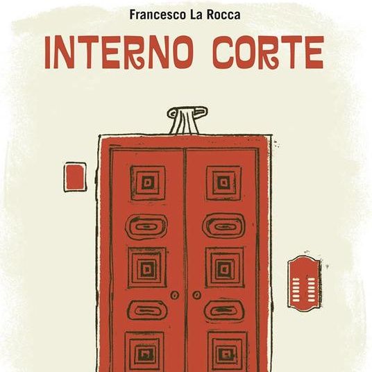 Francesco La Rocca "Interno Corte"