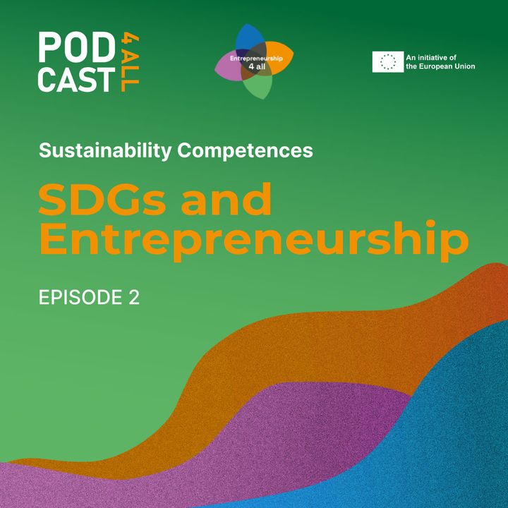 SDGs and Entrepreneurship - Sustainability Competences - Ep2