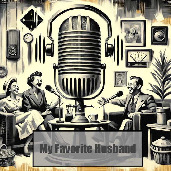 My Favorite Husband - Radio Show OTR