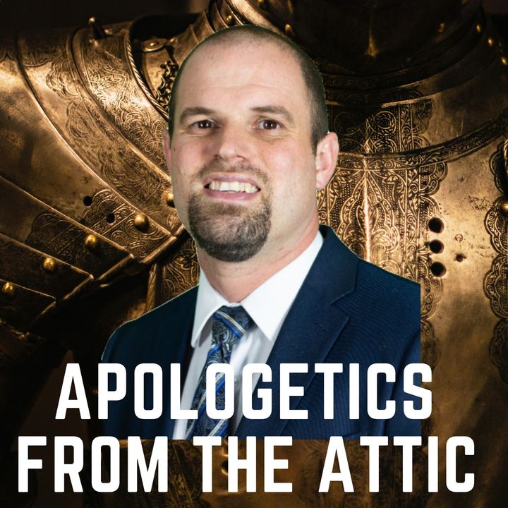 Apologetics from the Attic