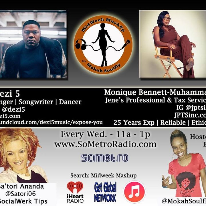 MidWeek MashUp hosted by @MokahSoulFly with special contributor @Satori06 Show 43 January 25 2017 Guests Dezi 5 and tax pro Moni J