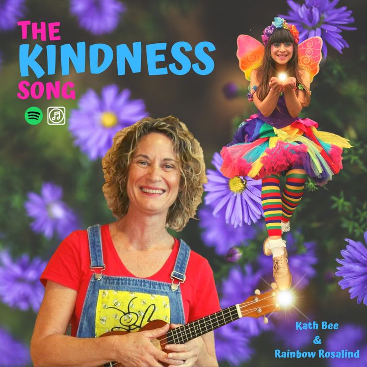 Kindness - Rainbow Rosalind and Kath Bee