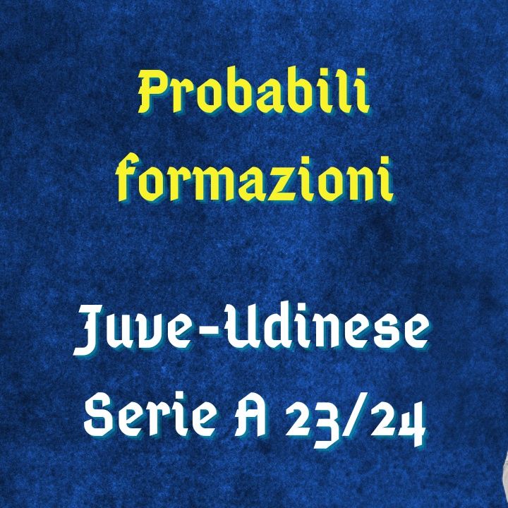Juventus-Udinese, probabili formazioni in Serie A 2023/24: Alex Sandro sostituisce Danilo in difesa