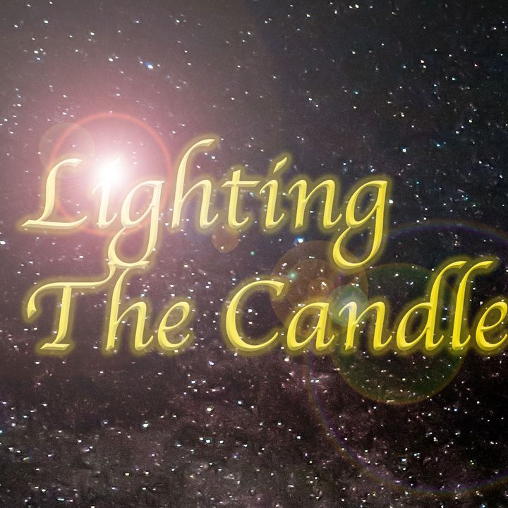 Lighting The Candle - Episode 140 Friendship and intimacy