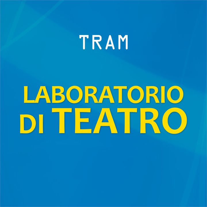 Laboratorio di Teatro del TRAM