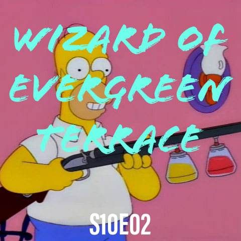 172) S10E02 (Wizard of Evergreen Terrace)