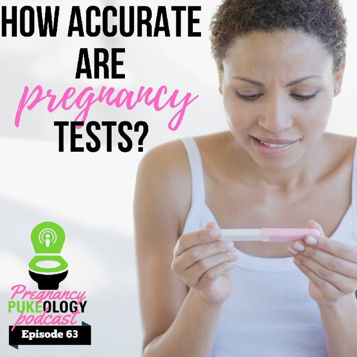 How Accurate Are Pregnancy Tests? Episode 63
