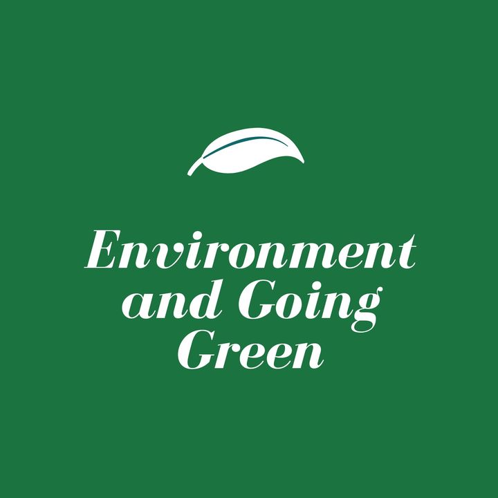 Environment and Going Green