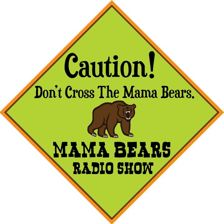 Mama Bears Radio Show Podcast