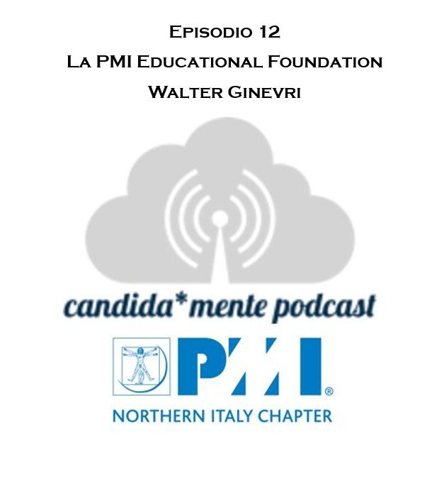 Episodio 12 - Walter Ginevri - La PMI Educational Foundation