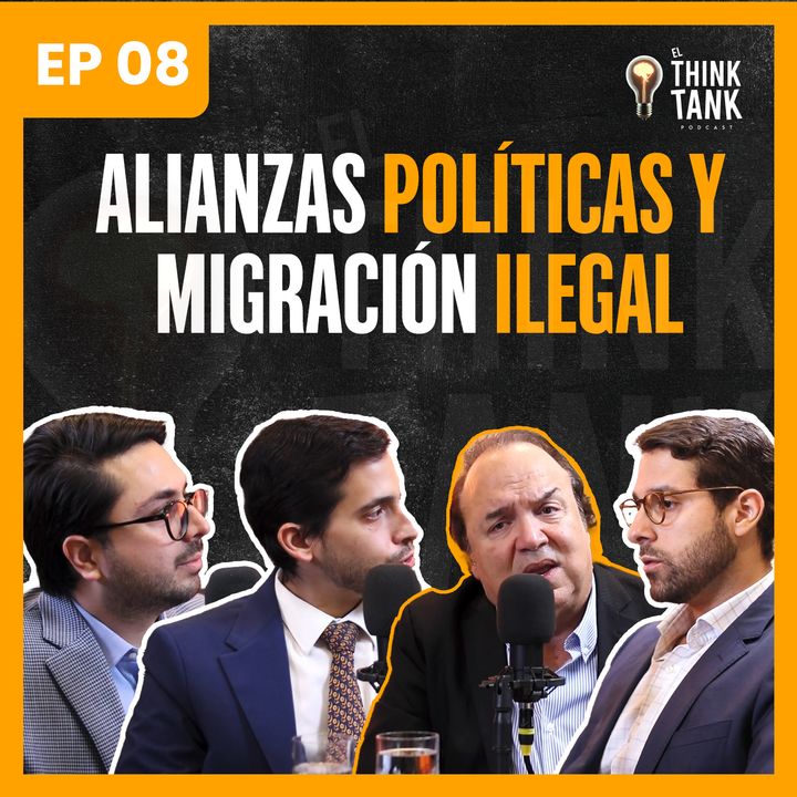 Alianzas Políticas y Migración Ilegal | Vinicio Castillo Semán | El ThinkTank Podcast | EP 08